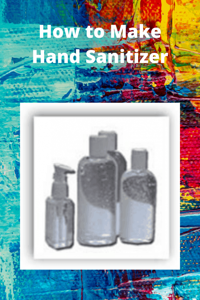 How to Make Hand Sanitizer