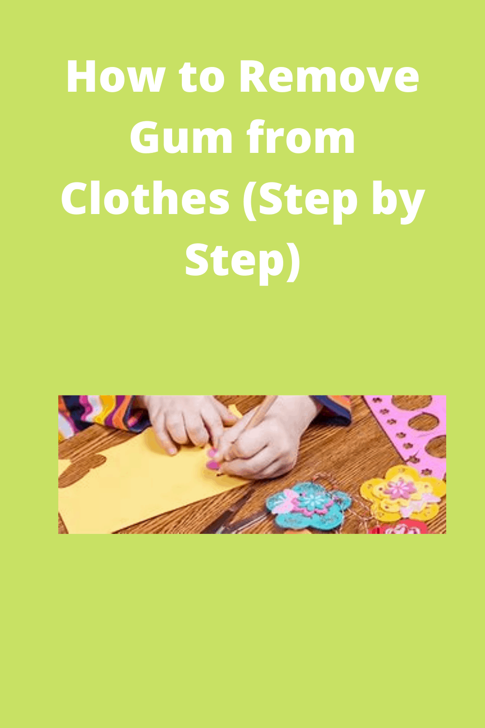 How to take gum out of clothes