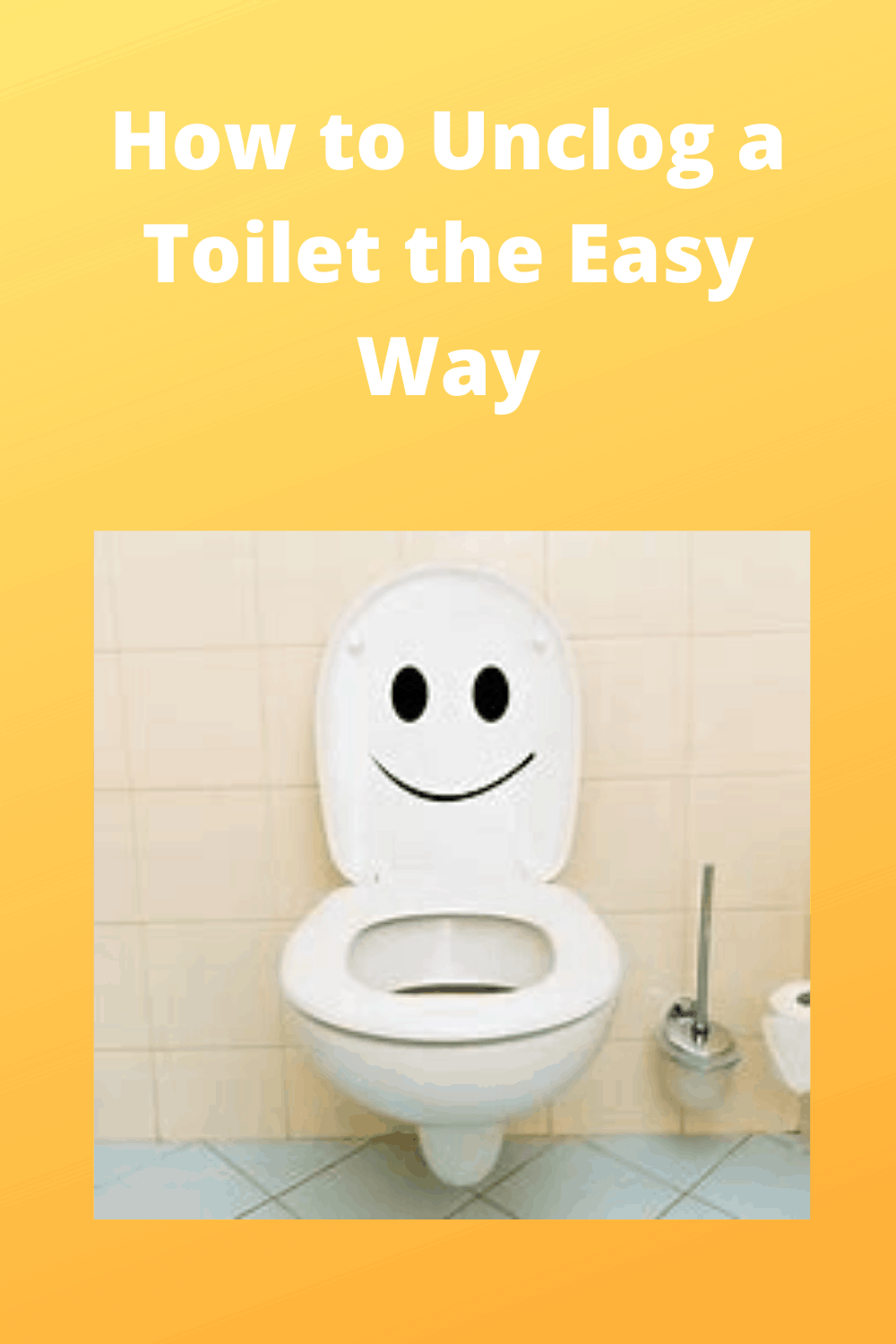 How to Unclog a Toilet the Easy Way - How To Do Topics