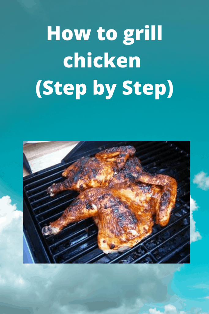 How to grill chicken (Step by Step)
