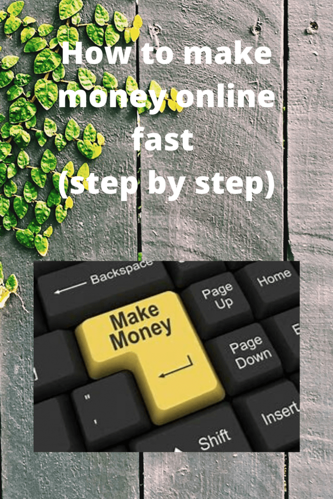 How to make money online fast (step by step)