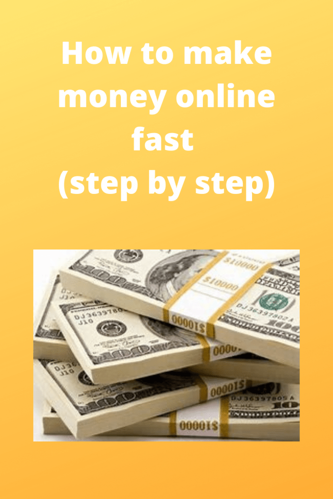 How to make money online fast (step by step) tips