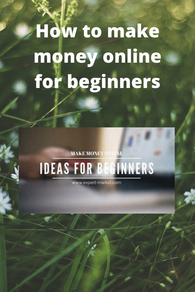 How to make money online for beginners