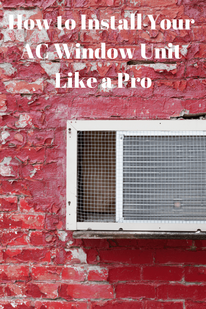 How to Install Your AC Window Unit Like a Pro 3