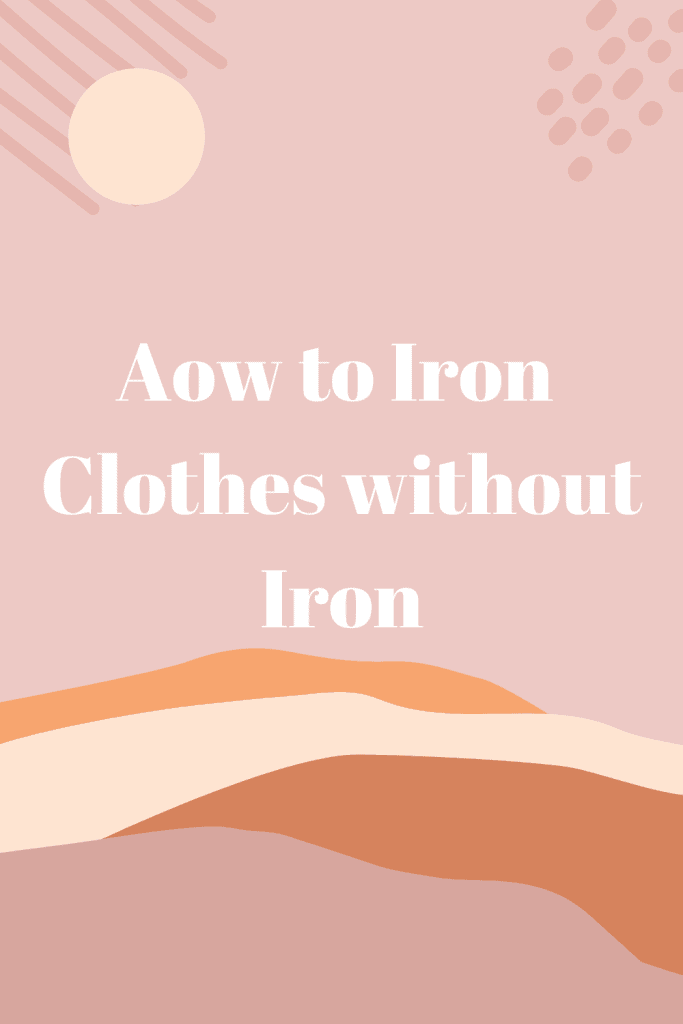 How to Iron Clothes without Iron 3
