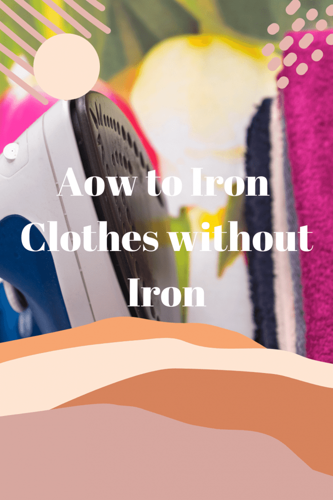 How to Iron Clothes without Iron 1