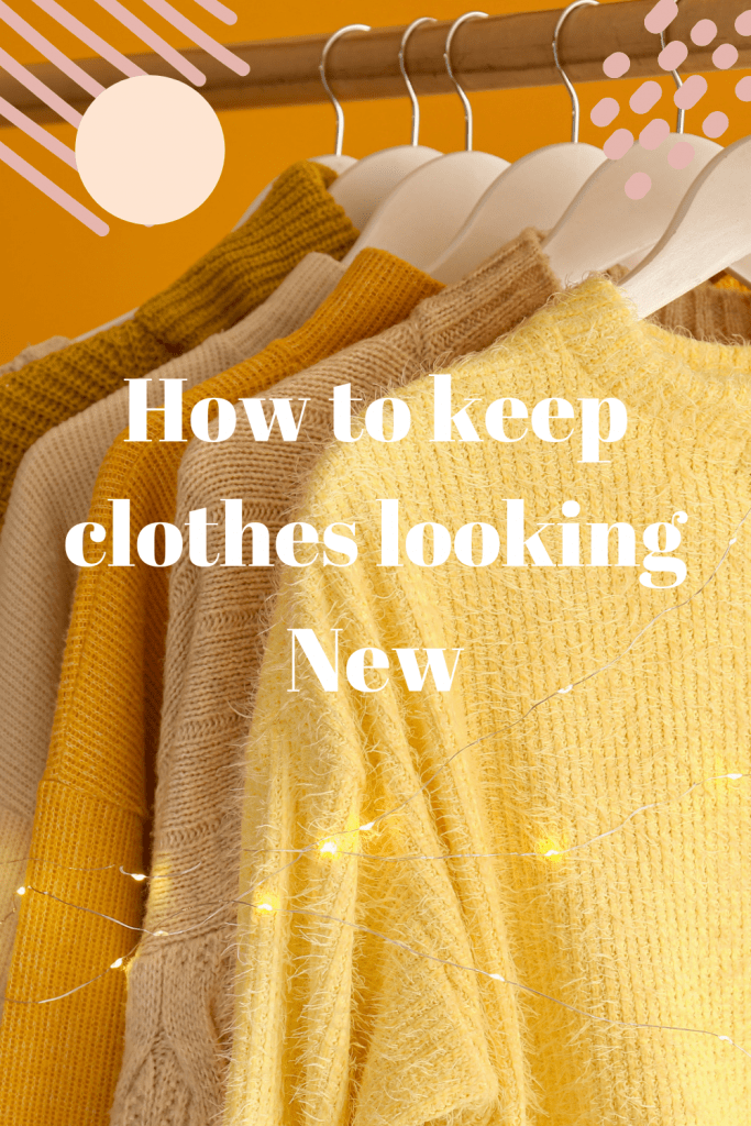 How to keep clothes looking New 1