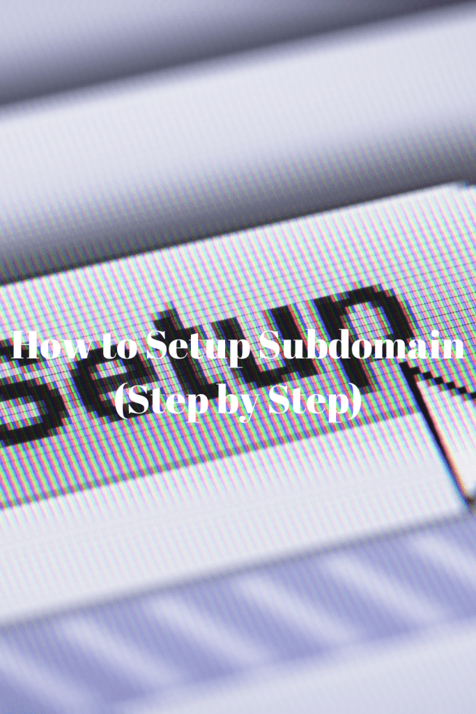 How to Setup Subdomain (Step by Step) 4
