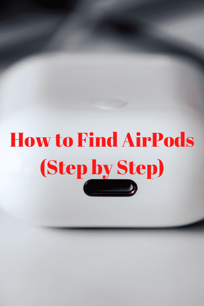 How to find AirPods (Step by Step) 3