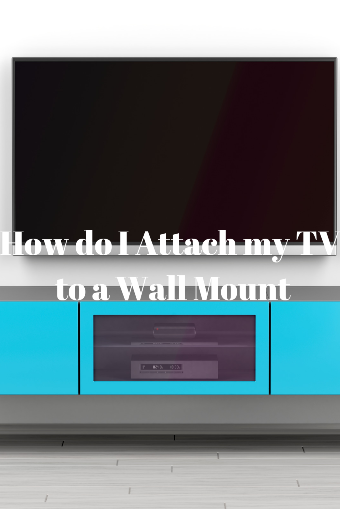 How do I Attach my TV to a Wall Mount 2