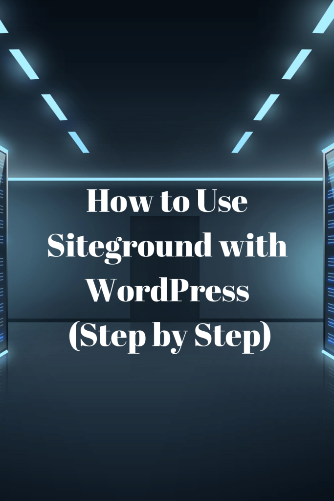 How to Use Siteground with WordPress (Step by Step) 3