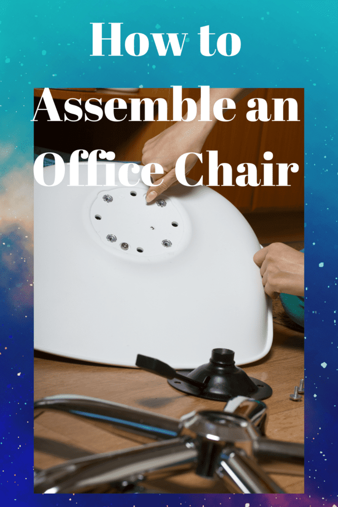 How to Assemble an Office Chair