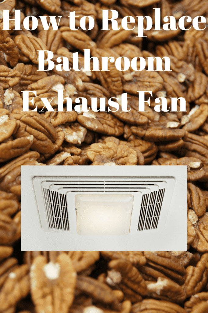 How to Replace Bathroom Exhaust Fan