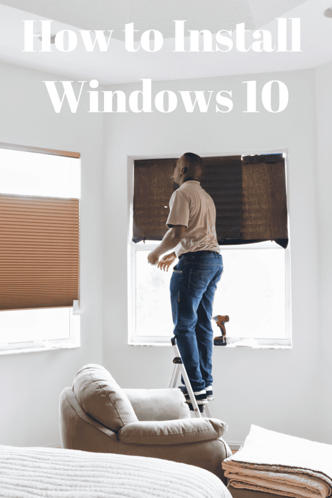 How to Install Windows 10 2