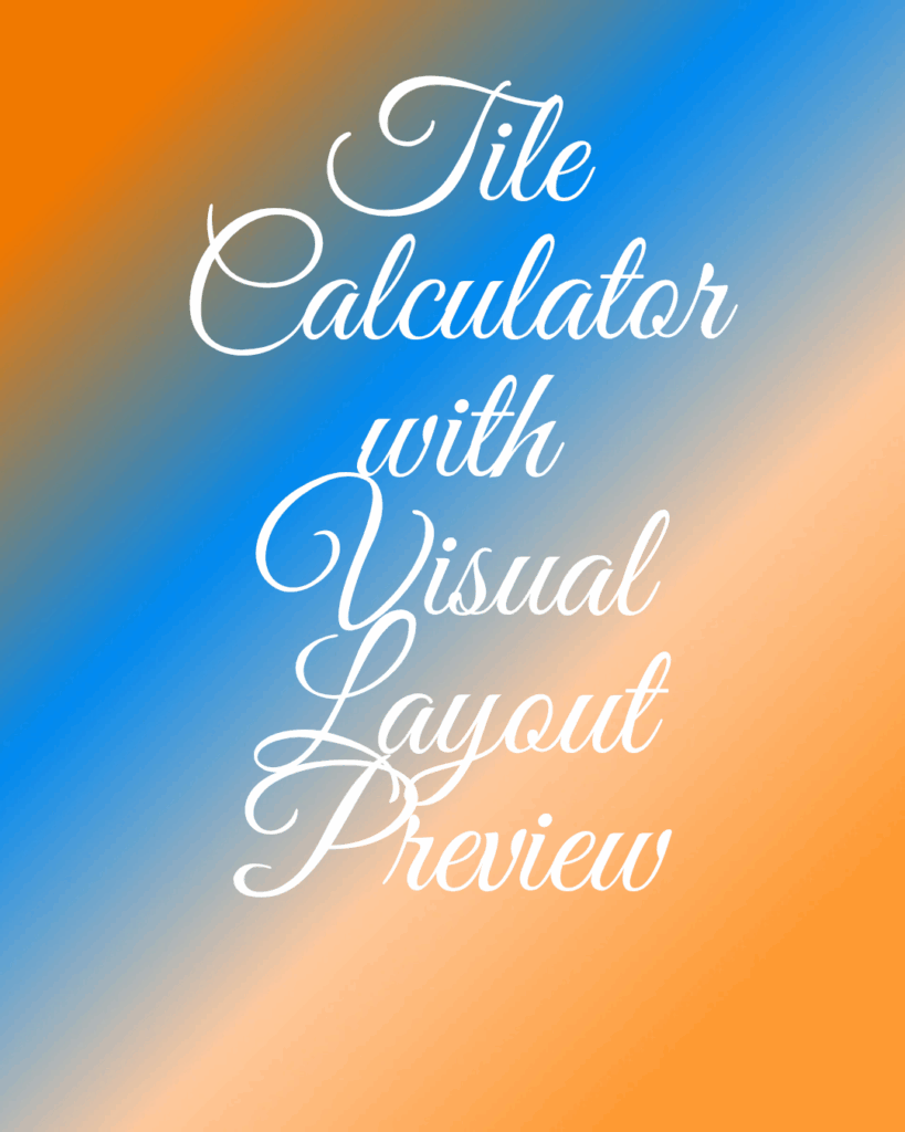 Free Tile Calculator with Visual Layout Preview 1