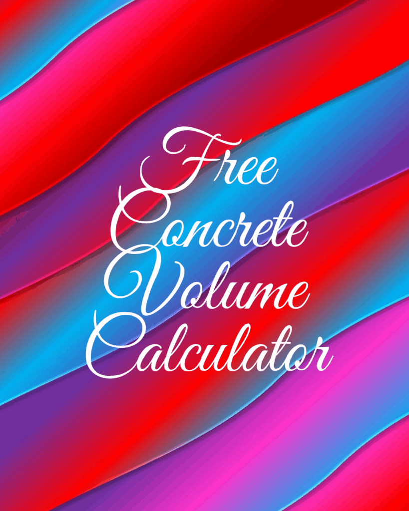 Free Concrete Volume Calculator 1